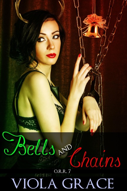 Bells and Chains (Operation Reindeer Retrieval, #7) - Viola Grace