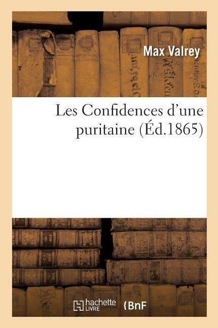 Les Confidences d'Une Puritaine - Max Valrey