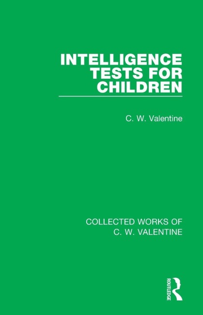 Intelligence Tests for Children - C. W. Valentine