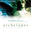 The Language of Archetypes: Discover the Forces That Shape Your Destiny - Caroline Myss