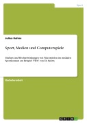 Cover-Bild zum Titel 'Sport, Medien und Computerspiele' von 'Julius Hahne'