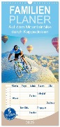 Familienplaner 2025 - Auf dem Mountainbike durch Kappadokien mit 5 Spalten (Wandkalender, 21 x 45 cm) CALVENDO - Calvendo Calvendo