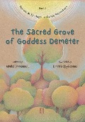 The Sacred Grove of Goddess Demeter - Aimilia Emmanouil
