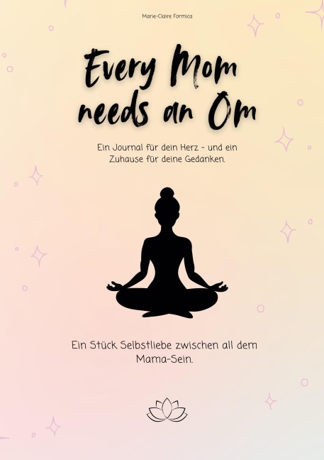 Every Mom needs an Om - Marie-Claire Formica