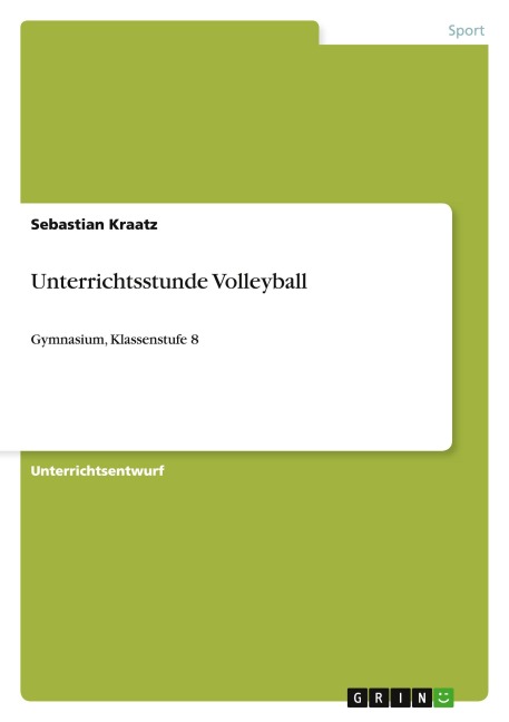 Unterrichtsstunde Volleyball - Sebastian Kraatz