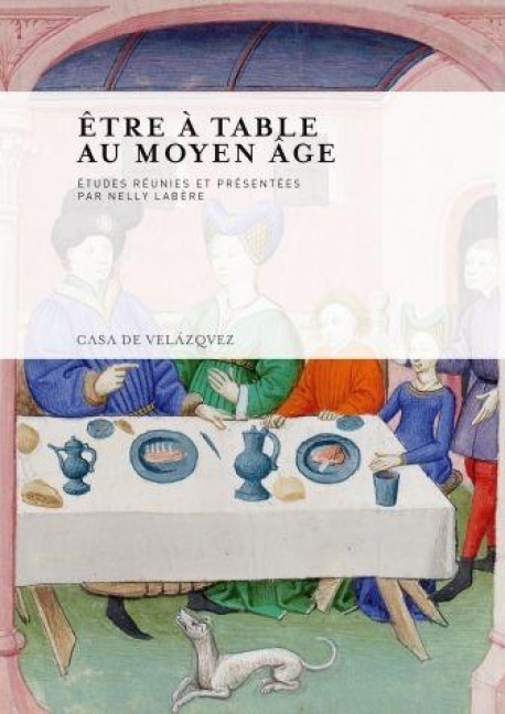 Être à table au Moyen Âge - 