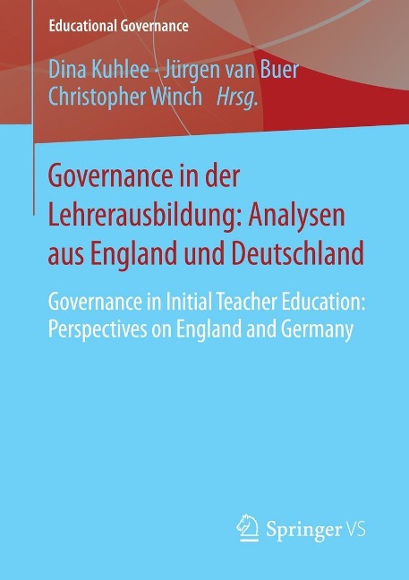 Governance in der Lehrerausbildung: Analysen aus England und Deutschland - 