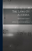 Cover-Bild zum Titel 'The Laws Of Algebra: An Elementary Course In Algebraic Theory' von 'Alfred George Cracknell'