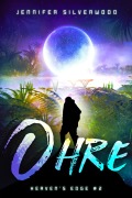 Cover-Bild zum Titel 'Ohre (Heaven's Edge #2)' von 'Jennifer Silverwood'