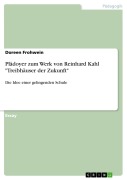 Cover-Bild zum Titel 'Plädoyer zum Werk von Reinhard Kahl "Treibhäuser der Zukunft"' von 'Doreen Frohwein'