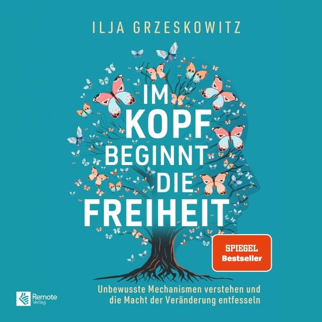 Im Kopf beginnt die Freiheit - Ilja Grzeskowitz