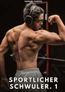 Cover-Bild zum Titel 'Sportlicher Schwuler. 1' von 'Manuel García'