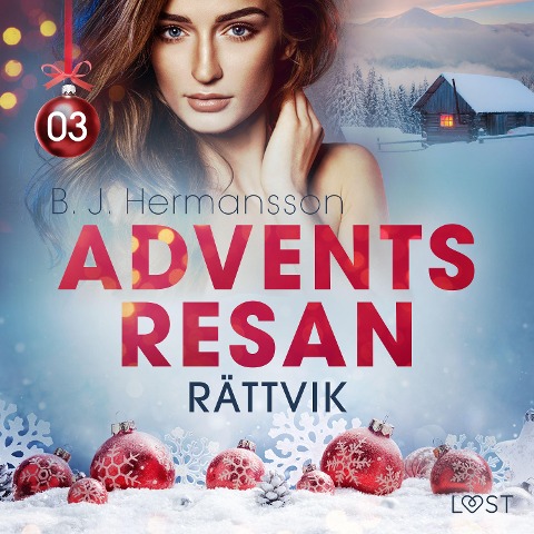 Adventsresan 3: Rättvik - erotisk adventskalender - B. J. Hermansson