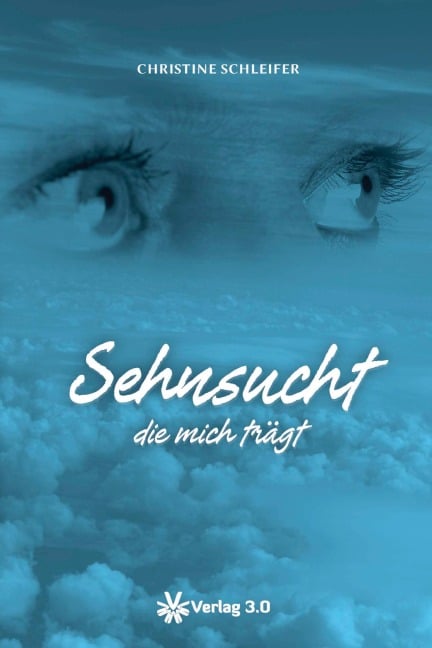 Sehnsucht die mich trägt - Christine Schleifer