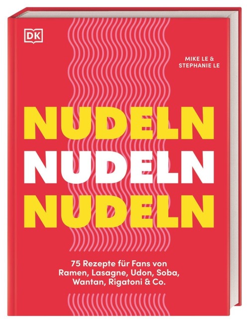 Nudeln Nudeln Nudeln - Mike & Stephanie Le