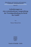 Cover-Bild zum Titel 'Anforderungen an eine systemkonforme Ausgestaltung der Vermögensbindung im Recht der GmbH' von 'Theresa Viktoria Preis'
