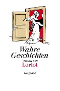 Cover-Bild zum Titel 'Wahre Geschichten' von 'Loriot'