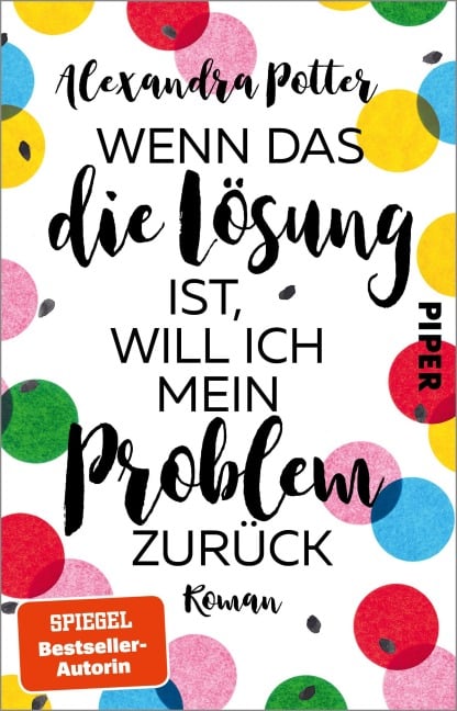 Wenn das die Lösung ist, will ich mein Problem zurück - Alexandra Potter