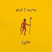 Cover-Bild zum Titel 'Well I Mean' von 'Sella'