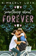 Something About Forever - Kimberly Loth