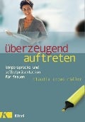 Cover-Bild zum Titel 'Überzeugend auftreten' von 'Claudia Croos-Müller'