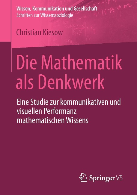 Die Mathematik als Denkwerk - Christian Kiesow