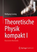 Cover-Bild zum Titel 'Theoretische Physik kompakt I' von 'Wolfgang Cassing'