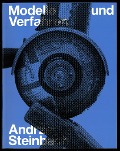 Cover-Bild zum Titel 'Modelle und Verfahren' von 'Bettina Steinbrügge, Florian Ebner, Lucy Gallun'