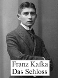 Cover-Bild zum Titel 'Das Schloss' von 'Franz Kafka'