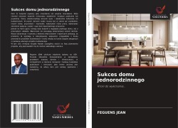 Cover-Bild zum Titel 'Sukces domu jednorodzinnego' von 'Feguens Jean'