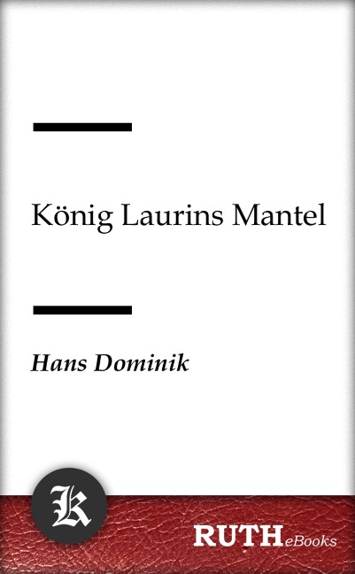 König Laurins Mantel - Hans Dominik