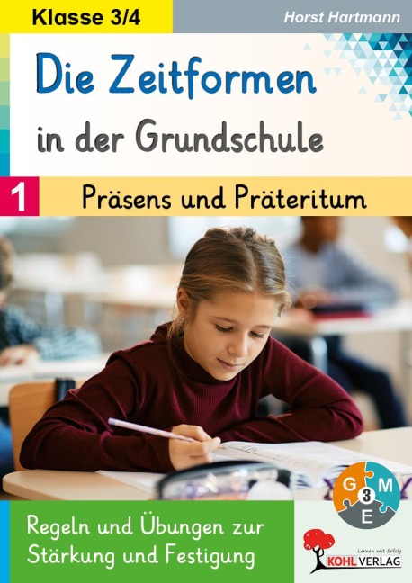 Die Zeitformen in der Grundschule / Band 1: Präsens und Präteritum - Horst Hartmann