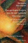 Das spirituelle Ereignis des 20. Jahrhunderts - Yeshayahu Ben-Aharon