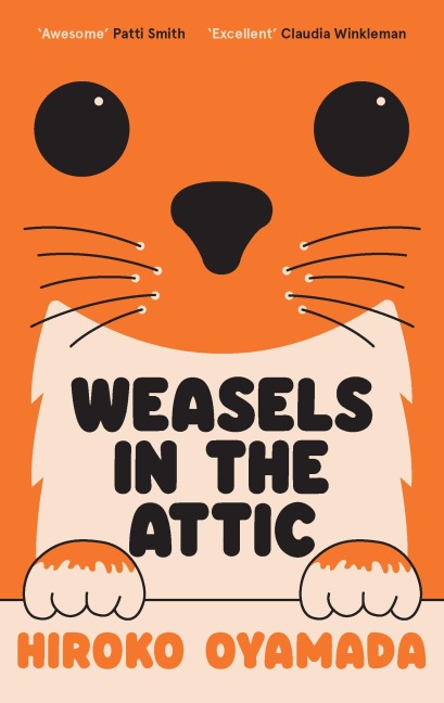 Weasels in the Attic - Hiroko Oyamada