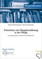 Prävention von Mangelernährung in der Pflege - Sabine Bartholomeyczik, Daniela Hardenacke