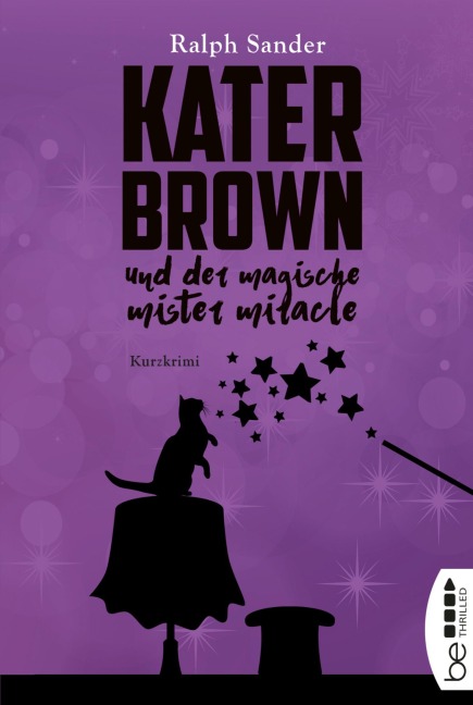 Kater Brown und der Magische Mister Miracle - Ralph Sander
