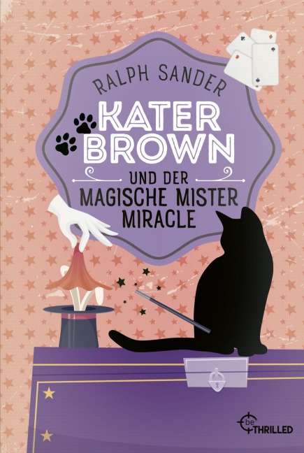 Kater Brown und der Magische Mister Miracle - Ralph Sander