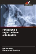 Cover-Bild zum Titel 'Fotografia e registrazione ortodontica' von 'Mariya Qadir, Mohammad Mushtaq'