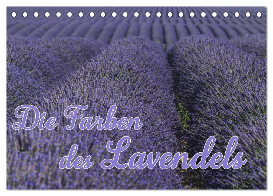 Die Farbe des Lavendels (Tischkalender 2026 DIN A5 quer), CALVENDO Monatskalender - Ralf-Udo Thiele