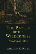 Cover-Bild zum Titel 'Battle of the Wilderness, May 5--6, 1864' von 'Gordon C Rhea'