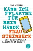 Cover-Bild zum Titel 'Kann ich Pflaster für mein Handy, Frau Steinbeck' von 'Frau Steinbeck'