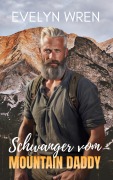 Cover-Bild zum Titel 'Schwanger vom Mountain Daddy' von 'Evelyn Wren'