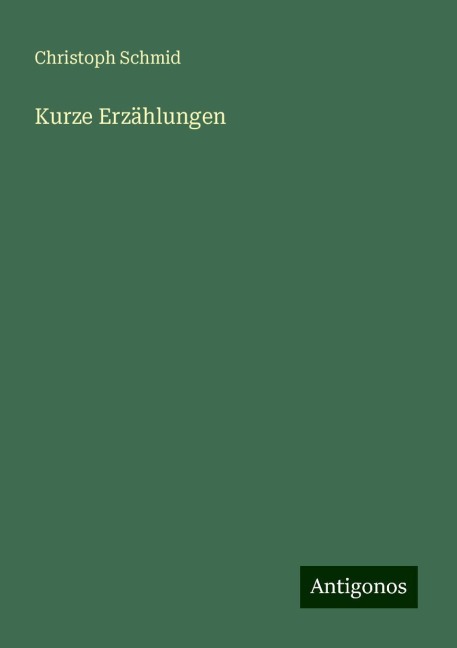 Kurze Erzählungen - Christoph Schmid