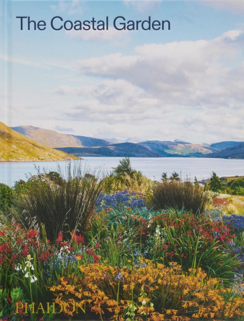The Coastal Garden - Editors Phaidon
