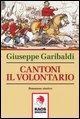Cantoni il volontario - Giuseppe Garibaldi