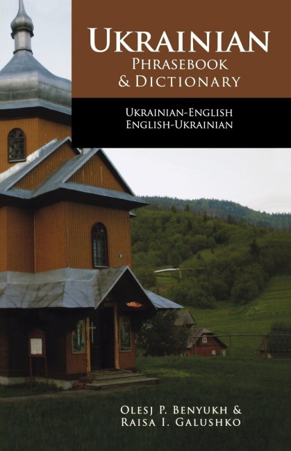 Ukrainian-English Phrasebook & Dictionary - Olesj Benyukh, Raisa Galushko