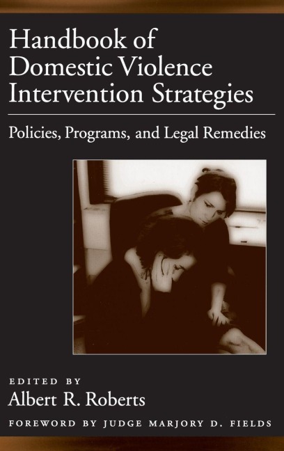 Handbook of Domestic Violence Intervention Strategies - Roberts