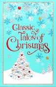 Cover-Bild zum Titel 'Classic Tales of Christmas' von 'Editors Of Canterbury Classics'