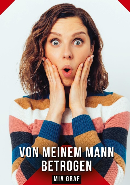 Von meinem Mann betrogen - Mia Graf
