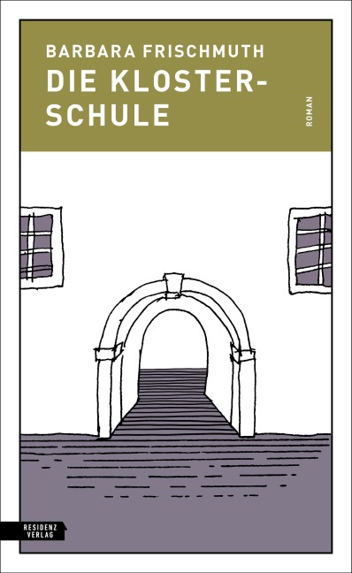 Die Klosterschule - Barbara Frischmuth